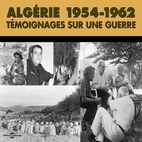 Marceau Gast et Madame Gaudioso - Algérie 1954-1962. Témoignages sur une guerre.