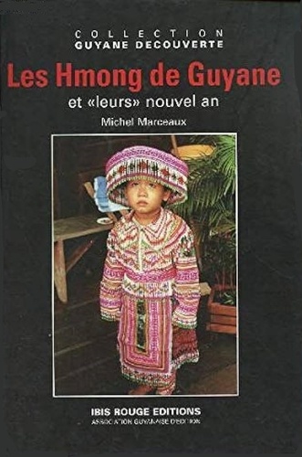  Marceau - Les Hmong De Guyane : Et "Leurs" Nouvel An.