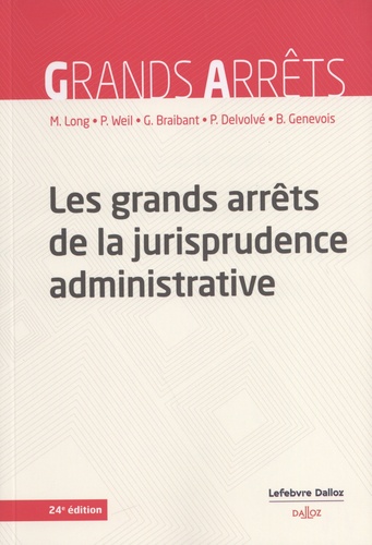 Les grands arrêts de la jurisprudence administrative 24e édition