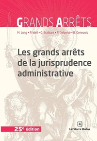 Les grands arrêts de la jurisprudence administrative