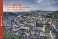 365 propositions culturelles & spirituelles... pour toute l'année