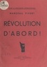 Marceau Pivert - La Révolution avant la guerre.