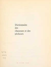 Marcel-Étienne Grancher et  Gad - Dictionnaire des chasseurs et des pêcheurs.
