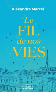 Le fil de nos vies