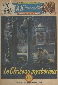 Marcel Allain et  Brantonne - Le château mystérieux.