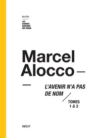 Marcel Alocco - L'avenir n'a pas de nom - Tomes 1 &amp; 2.