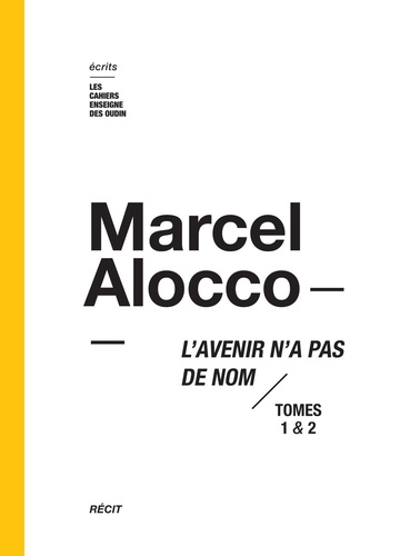 Marcel Alocco - L'avenir n'a pas de nom - Tomes 1 &amp; 2.