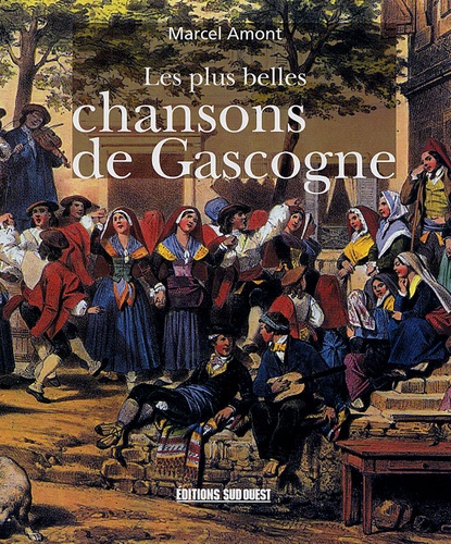 Marcel Amont - Les plus belles chansons de Gascogne.