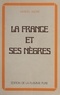 Marcel Andre - La France et ses nègres.