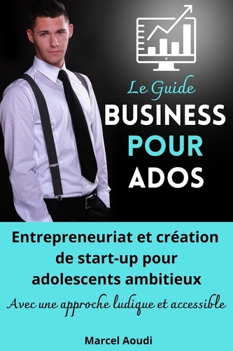  Marcel Aoudi - Business Pour Ados.