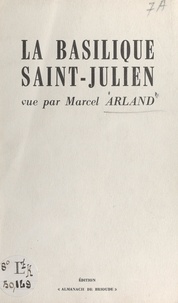 Marcel Arland - La basilique Saint-Julien.