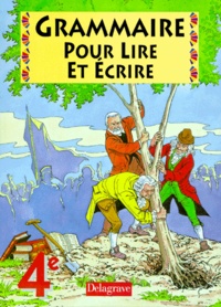 Marcel Arnaud et Daniel Stissi - Grammaire pour lire et écrire, 4e.