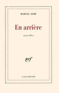 Marcel Aymé - En arrière.