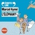 Marcel Aymé et François Morel - L’éléphant - Un conte du chat perché.