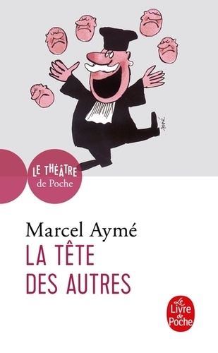 Marcel Aymé - La tête des autres - Pièce en quatre acte.