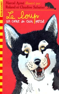 Le Loup. Un Conte Du Chat Perche