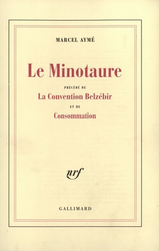 Marcel Aymé - Le Minotaure, Convention  Belzebir, Consommation.