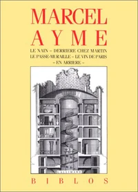 Le Nain. Derrière chez Martin. Le Passe-muraille. Le Vin de Paris. En arrière