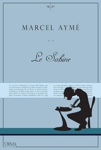 Marcel Aymé et Carlo Mazza Galanti - Le Sabine.