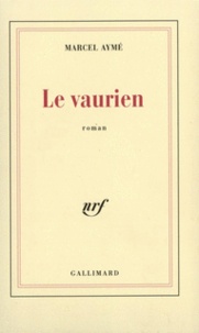 Marcel Aymé - Le Vaurien.