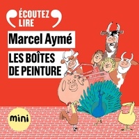 Marcel Aymé et François Morel - Les boîtes de peinture - Un conte du chat perché.