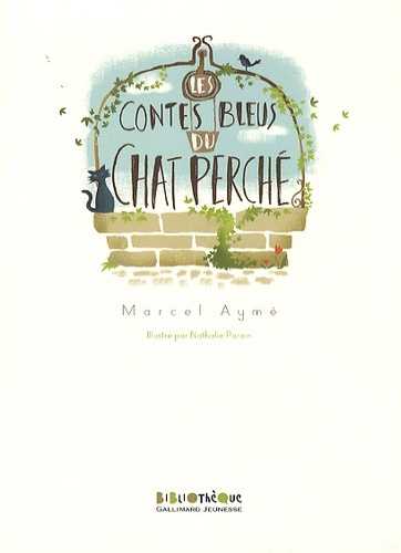 Marcel Aymé - Les contes bleus du chat perché.