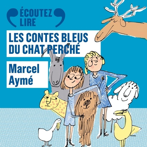 Marcel Aymé et Roger Carel - Les contes bleus du chat perché.