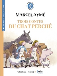Marcel Aymé - Trois Contes du chat perché.