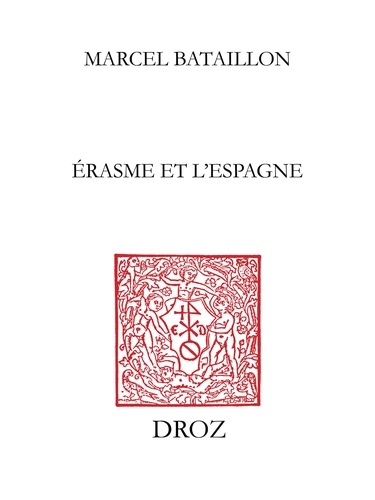 Erasme et l'Espagne. Nouvelle édition en trois volumes