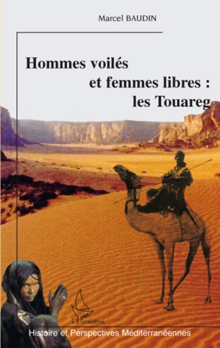 Hommes voilés et femmes libres : les Touareg