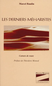 Marcel Baudin - Les Derniers Meharistes. Carnets De Route.
