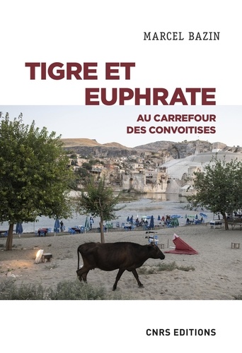 Tigre et Euphrate. Au carrefour des convoitises