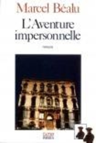 Marcel Béalu - L'Aventure impersonnelle.