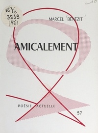 Marcel Bénézit - Amicalement.