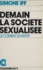 Demain, la société sexualisée. Le combat du Mouvement Français pour le Planning Familial