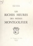 Marcel Bétinas et Georges Renaude - Les riches heures des frères Montgolfier.