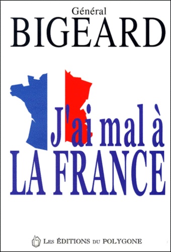 Marcel Bigeard - J'Ai Mal A La France.