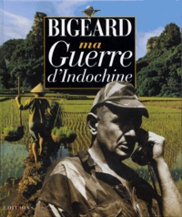 Marcel Bigeard - Ma Guerre D'Indochine.
