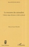 Marcel Biveghe Mezui - La rencontre des rationalités - Cultures négro-africaines et idéal occidental.