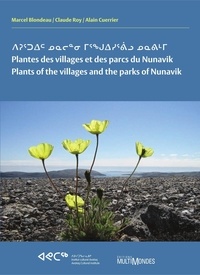 Marcel Blondeau - Plantes des villages et des parcs du nunavik.