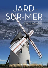 Jard-sur-mer d'hier à aujourd'hui