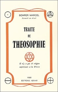 Marcel Bohrer - Traité de Théosophie.