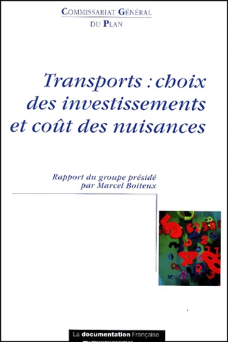 Marcel Boiteux et  Collectif - Transports : Choix Des Investissements Et Cout Des Nuisances.