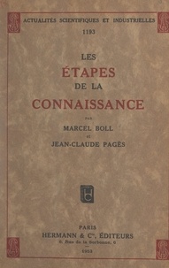 Marcel Boll et Jean-Claude Pagès - Les étapes de la connaissance.