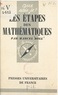 Marcel Boll et Paul Angoulvent - Les étapes des mathématiques.