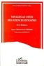 Marcel Bolle de Bal et  Collectif - Voyages au coeur des sciences humaines - Tome 1, Reliance et théories.