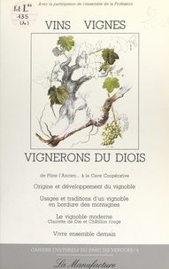 Marcel Bonniot et  Collectif - Vins, vignes, vignerons du Diois.