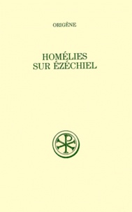 Marcel Borret et  Origène - Homelies Sur Ezechiel. Edition Bilingue Francais-Latin.