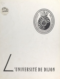 Marcel Bouchard et  Darbois - L'Université de Dijon.