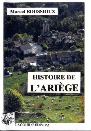 Histoire de l'Ariège. Des origines à la veille de la Seconde Guerre mondiale